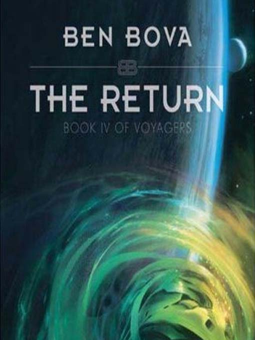 Title details for The Return by Ben Bova - Available